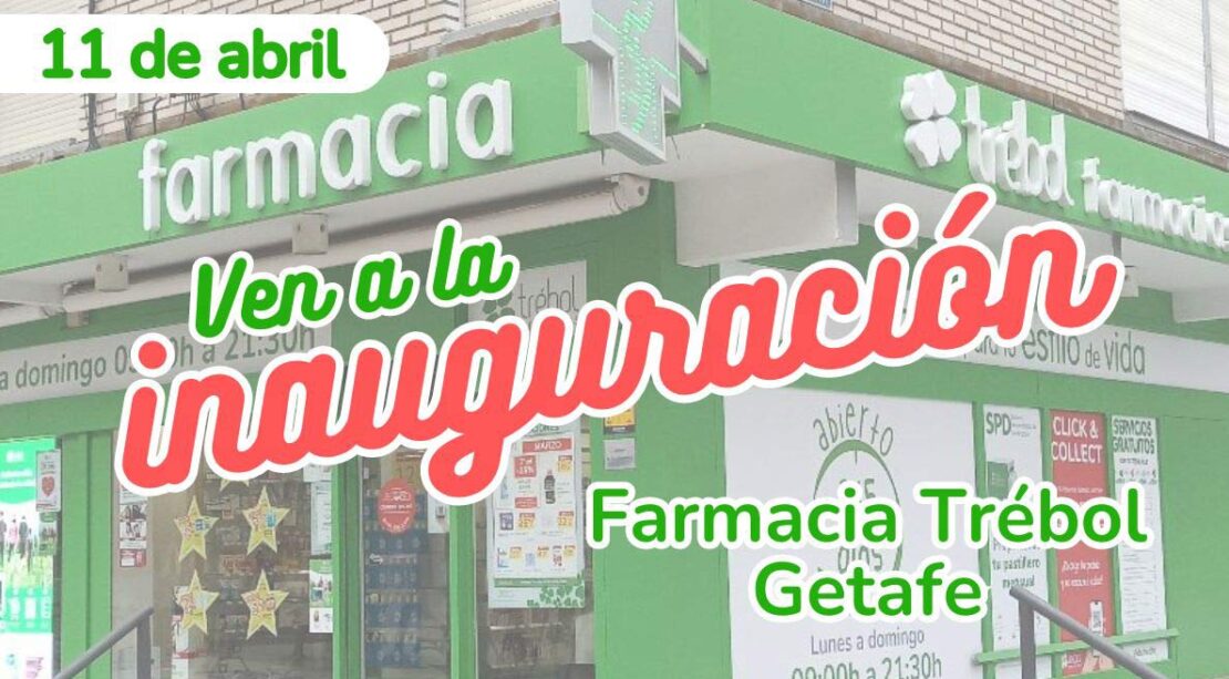 Inauguración de la Farmacia Trébol Getafe