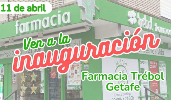 Inauguración de la Farmacia Trébol Getafe